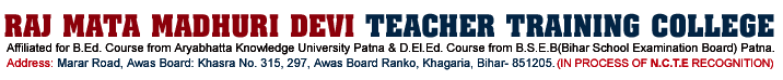 RAJ MATA MADHURI DEVI TEACHER TRAINING COLLEGE